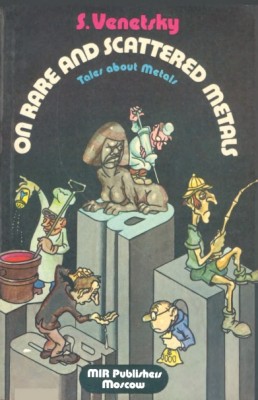 S.I.Venetsky On Rare And Scattered Metals -- Tales About Metals.jpg