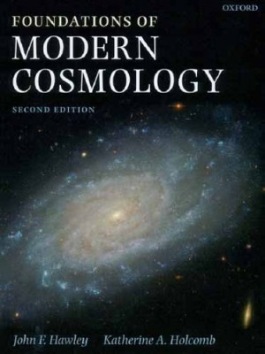Hawley J.F., Holcomb K.A.  - Foundations of Modern Cosmology - Основания современной космологии [2005].jpg